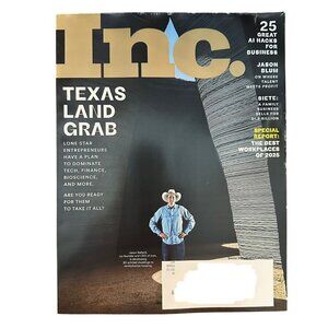 Inc Magazine Summer 2025 Texas Land Grab AI Hacks for Business Best Workplaces